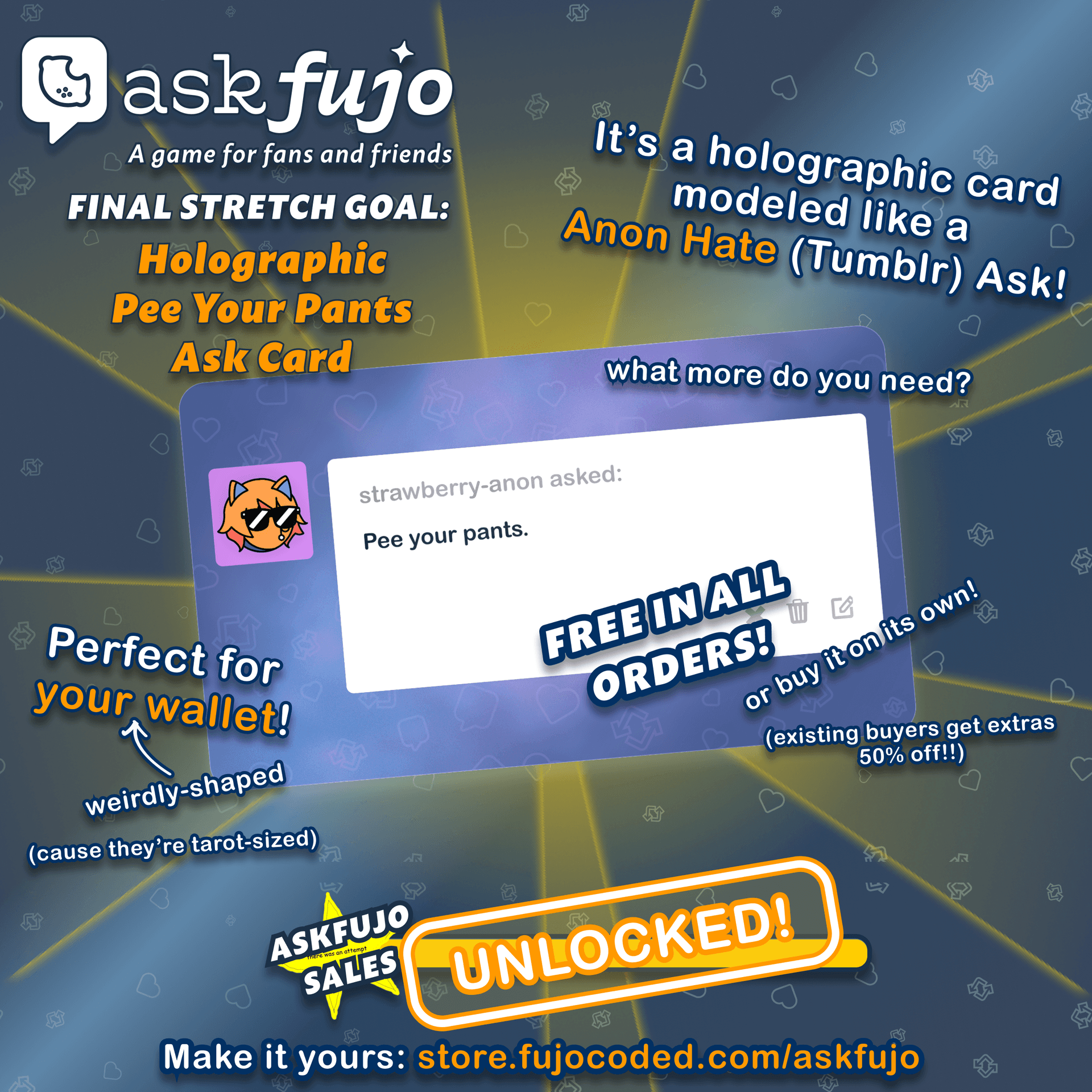 Final Stretch Goal UNLOCKED: Holographic Pee Your Pants Ask Card — a holographic card modeled like an Anon Hate (Tumblr) Ask! Perfect for your wallet, weirdly-shaped (cause they're tarot-sized). Free in all orders, or buy it on its own (existing buyers get extras 50% off!).
